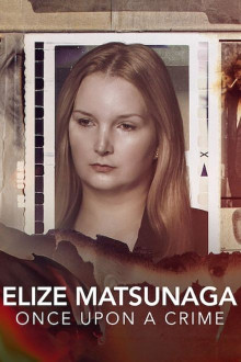 Elize Matsunaga: Es war einmal ein Mord