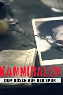 Kannibalen - Dem Bösen auf der Spur