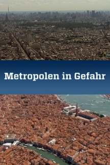 Metropolen in Gefahr