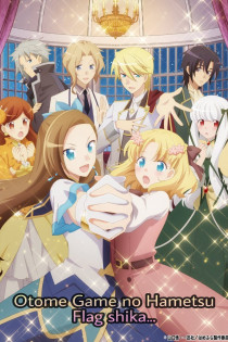 Otome Game no Hametsu Flag shika Nai Akuyaku Reijou ni Tensei Shite Shimatta …