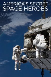 Cover America's Secret Space Heroes, America's Secret Space Heroes