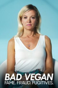 Cover Bad Vegan: Berühmt und betrogen, Bad Vegan: Berühmt und betrogen