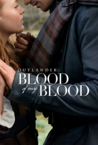 Outlander: Blood of My Blood Cover, Outlander: Blood of My Blood Poster
