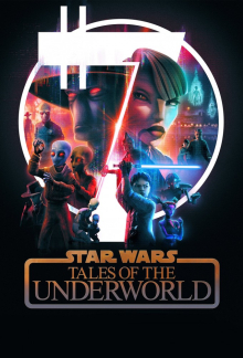 Star Wars: Geschichten der Unterwelt, Cover, HD, Serien Stream, ganze Folge