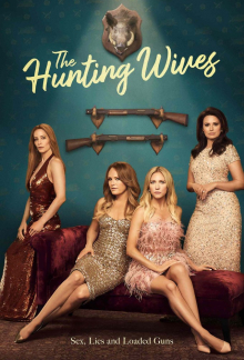 Cover The Hunting Wives SerienStream The Hunting Wives, Cover, HD, Serien Stream, ganze Folge