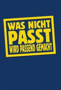 Was nicht passt, wird passend gemacht! Cover, Poster, Was nicht passt, wird passend gemacht! DVD